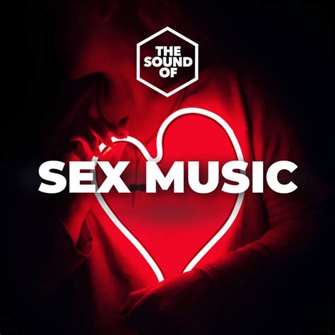 Sex Music Compilation By Various Artists Spotify