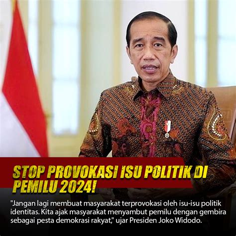 Jokowi Stop Provokasi Isu Politik Identitas Berita Terkini