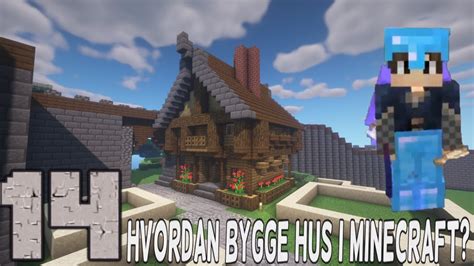 Tips Til Hvordan Du Kan Bygge Hus I Minecraft Norsk Minecraft