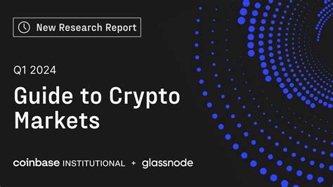 The Q1 2024 Guide To Crypto Markets