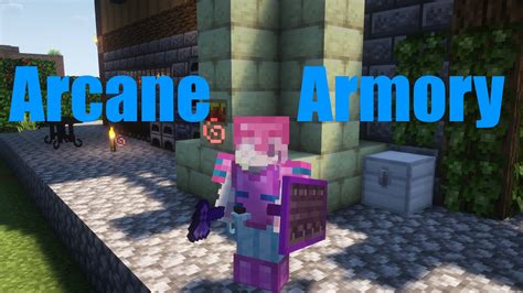 Arcane Armory Mods Minecraft