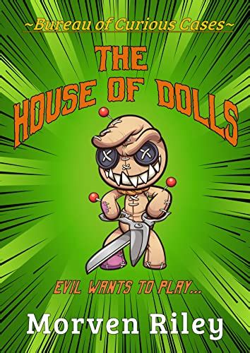 The House Of Dolls The Bureau Of Curious Cases Ebook Riley Morven Uk Kindle Store