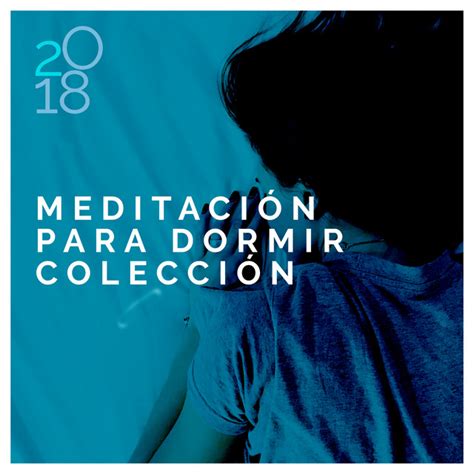 2018Meditación para dormir Colección Compilation de Meditação e