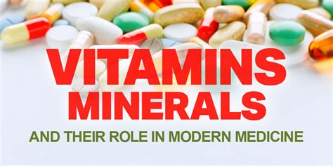 Vitamins, Minerals, and Their Role in Modern Medicine