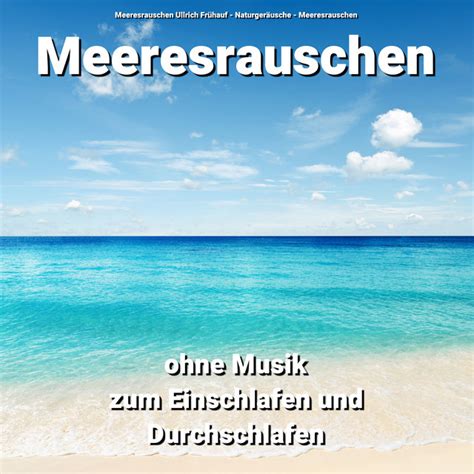 Meeresrauschen Ohne Musik Zum Einschlafen Und Durchschlafen Album By