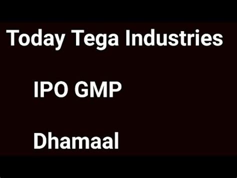 Today Tega Industries IPO GMP 3 December 2021 Tega Latest Update YouTube