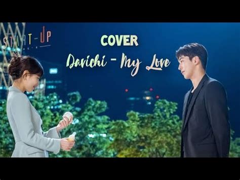 Cover Davichi My Love Ost Start Up By Iyus Fairuza Youtube