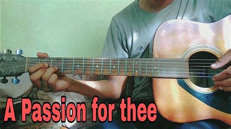 A Passion For Thee Guitar Fingerstyle Youtube