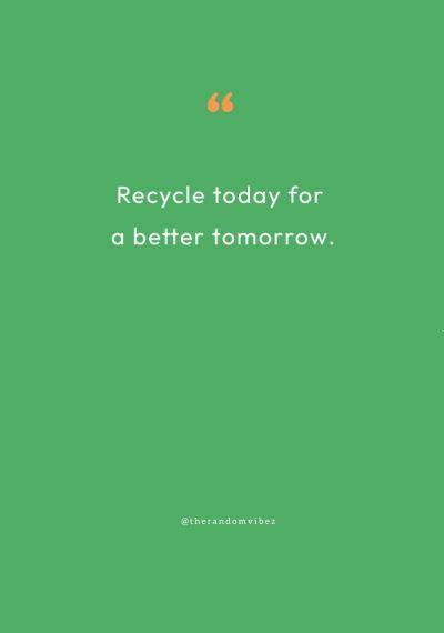 A Green Background With The Words Recycle Today For A Better Tomorrow