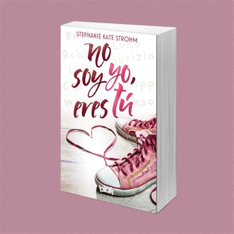 No soy yo eres tú de Stephanie Kate Strohm Reseña