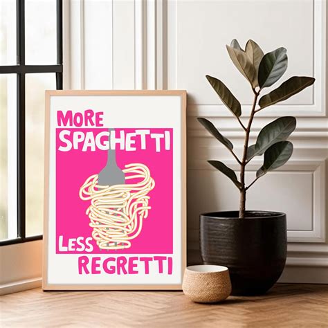 More Spaghetti Less Regretti Poster Italian Slogan Kitchen Prints