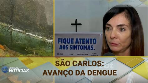 SÃO CARLOS AVANÇO DA DENGUE 06 06 2024 YouTube