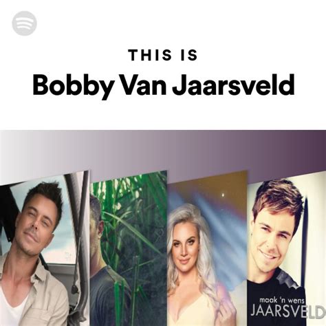 This Is Bobby Van Jaarsveld Playlist By Spotify Spotify