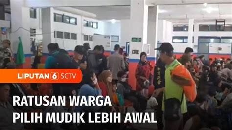 Video Ratusan Warga Perantauan Memilih Mudik Di Awal Ramadan Tv