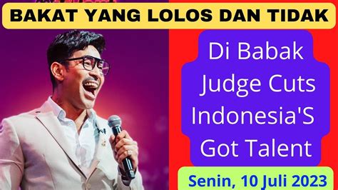 Peserta Yang Lolos Di Babak Judge Cut Indonesia S Got Talent Senin