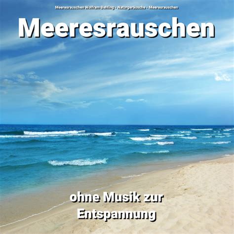 Meeresrauschen Ohne Musik Zur Entspannung Teil 23 Song And Lyrics By