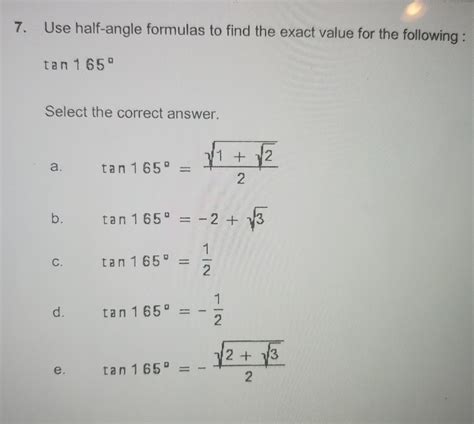 Answered 7 Use Half Angle Formulas To Find The… Bartleby