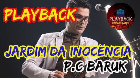 Paulo Cesar Baruk Jardim da inocência PLAYBACK YouTube