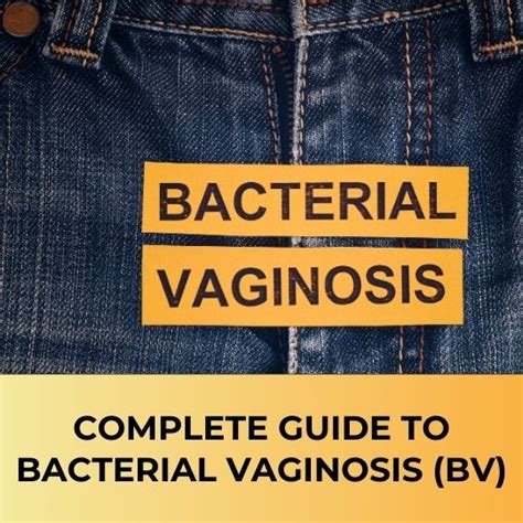 bacterial vaginosis bv  symptoms treatment