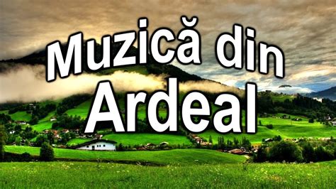 Colaj cu muzica populara din Ardeal și Banat Muzica tradițională