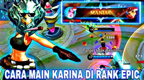 Cara Main Karina Di Rank Epic Cara Main Dan Build Karina Youtube