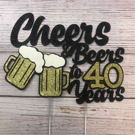 Cheers Beers To 40 Years Cake Topper