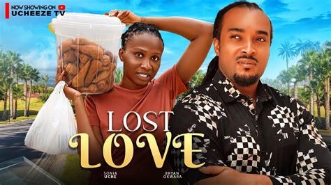 Lost In Love New Movie Sonia Uche Bryan Okwara Nollywood