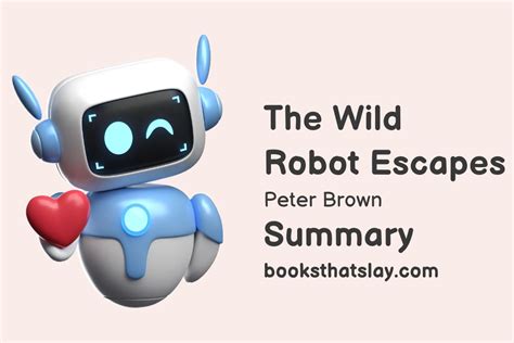 The Wild Robot Escapes Summary, Characters and Themes