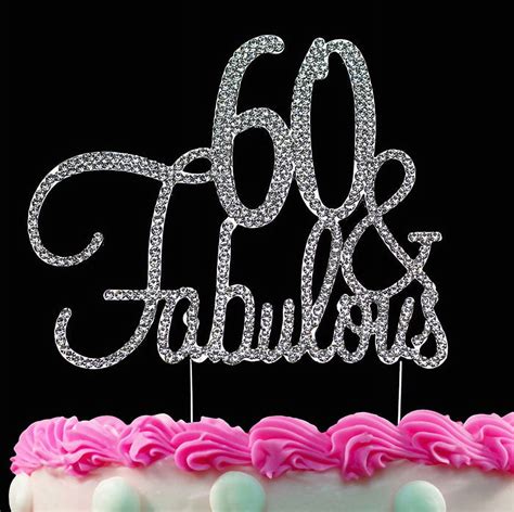 60th Birthday Cake Toppers 60 and Fabulous Crystal Bling Cake Topper ...