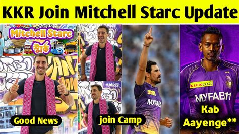 IPL 2024 KKR Join Mitchell Starc Gurbaz Mujeeb Chameera Starc