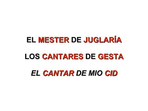 Cantares De Gesta El Cantar De Mio Cid Ppt