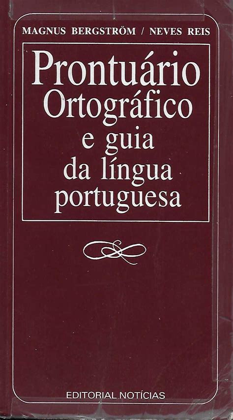 Prontuário Ortográfico e Guia da Língua Portuguesa by Magnus Bergstrom