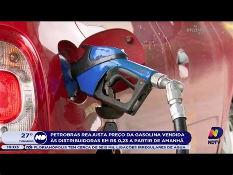 Petrobras reajusta preço da gasolina vendida às distribuidoras em R 0