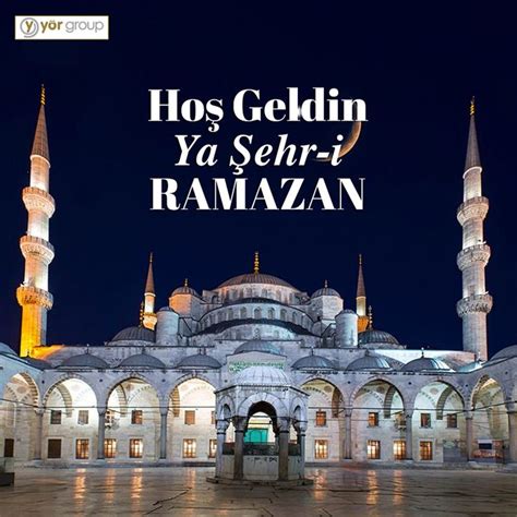 Hoş Geldin Ey Şehr i Ramazan Ramazan ı Şerif Ayı Tüm İslam Alemine