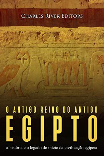 PDF O antigo reino do antigo Egito a história e o legado do início