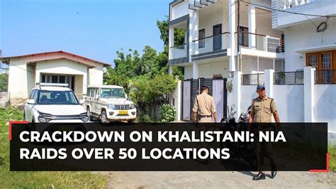 Crackdown On Khalistani NIA Raids Over 50 Locations In 6 States Aims