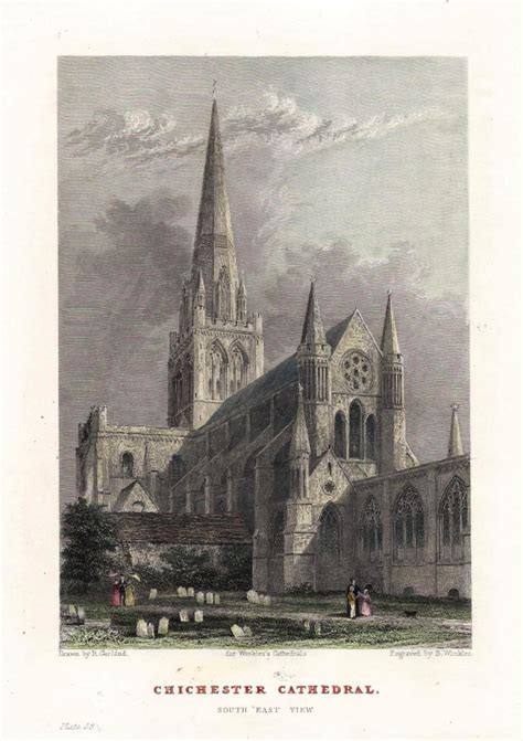 CHICHESTER CATHEDRAL SOUTH EAST VIEW By R Garland B Winkles C