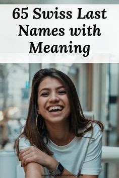 100 Common Swiss Last Names Or Surnames With Meanings in 2022 ...