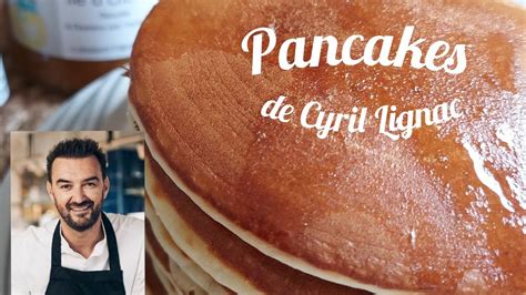 Pancakes De Cyril Lignac Recette Très Facile Et Inratable Youtube