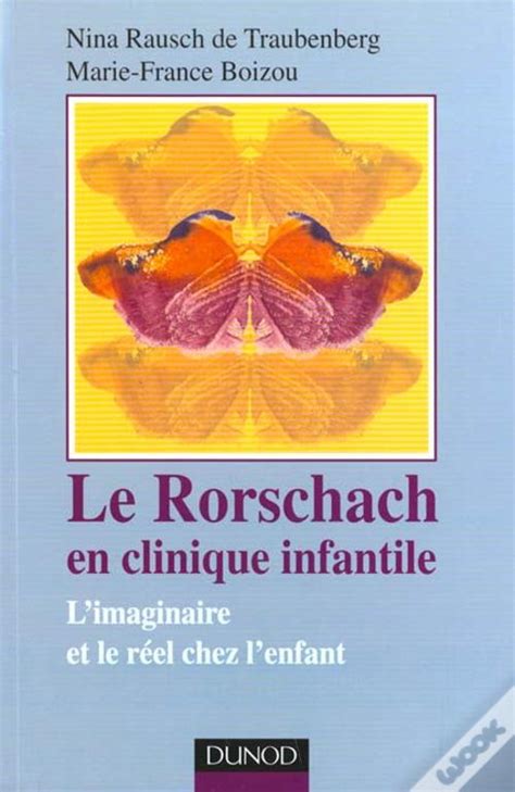 Le Rorschach En Clinique Infantile L Imaginaire Et Le Reel Chez L