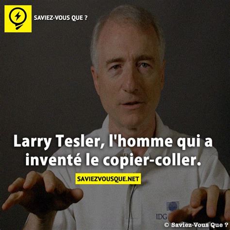 Larry Tesler l homme qui a inventé le copier coller Saviez vous Que