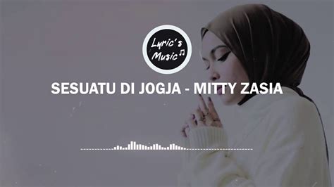 Sesuatu Di Jogja Cover By Mitty Zasia Lirik YouTube