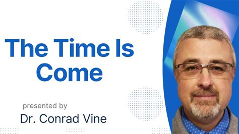 The Time Is Come By Dr Conrad Vine SDA Sermons Seventh Day