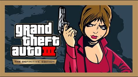 Grand Theft Auto Iii Definitive Edition Parte 2 Youtube