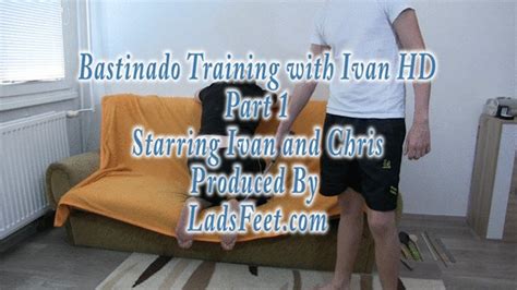 Ivan Bastinado Training Hd Full Video 35 Mins Ladsfeet And Tickling