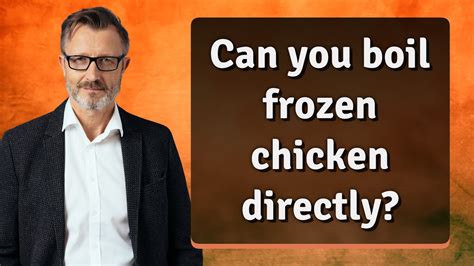 Can You Boil Frozen Chicken Directly Youtube