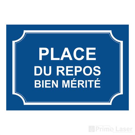 Plaque Place du repos bien mérité plastique 20x14 cm PrimoLaser