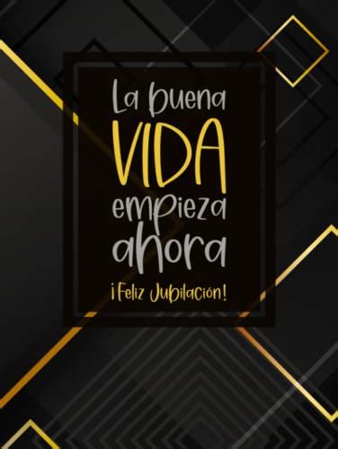 La Buena Vida Empieza Ahora Feliz Jubilación Un libro de firmas