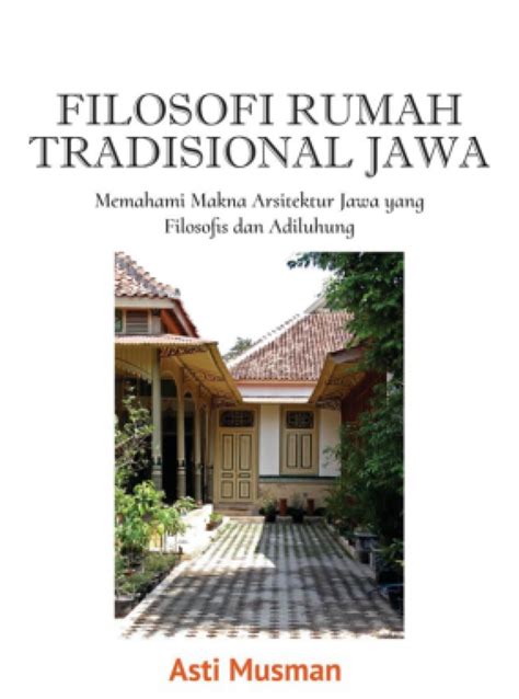 Jual Buku Filosofi Rumah Tradisional Jawa Karya Asti Musman Toko Buku