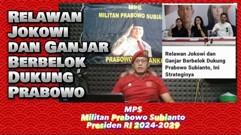 Relawan Jokowi Dan Ganjar Belok Dukung Prabowo Youtube